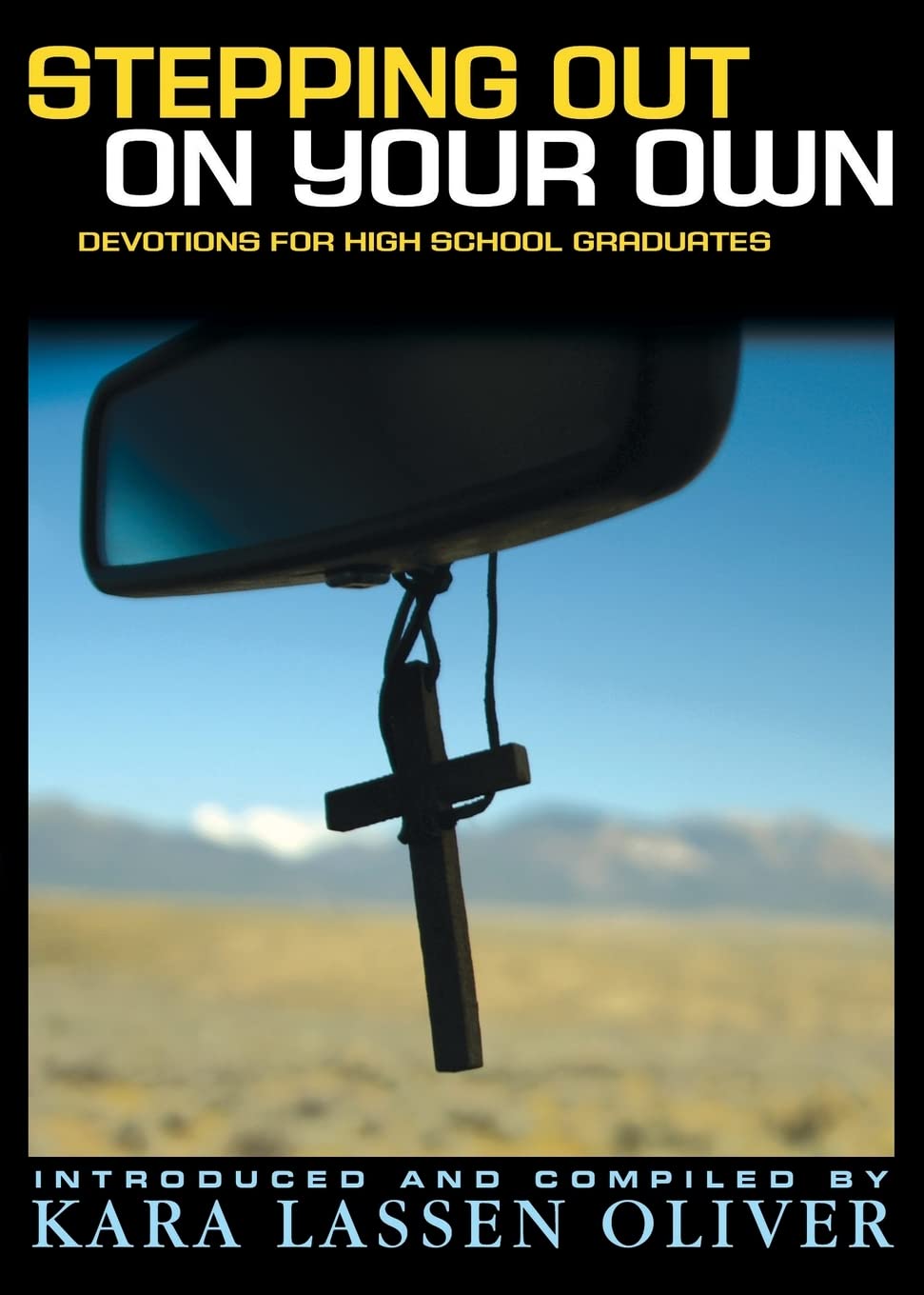 Stepping Out On Your Own: Devotions for High School Graduates