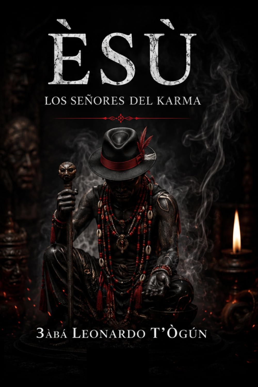 Èṣù: Los Señores del Karma (Senderos de la Kimbanda)