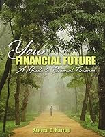 Your Financial Future: A Guide to Personal Finance 1465249745 Book Cover