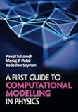 A First Guide to Computational Modelling in Physics