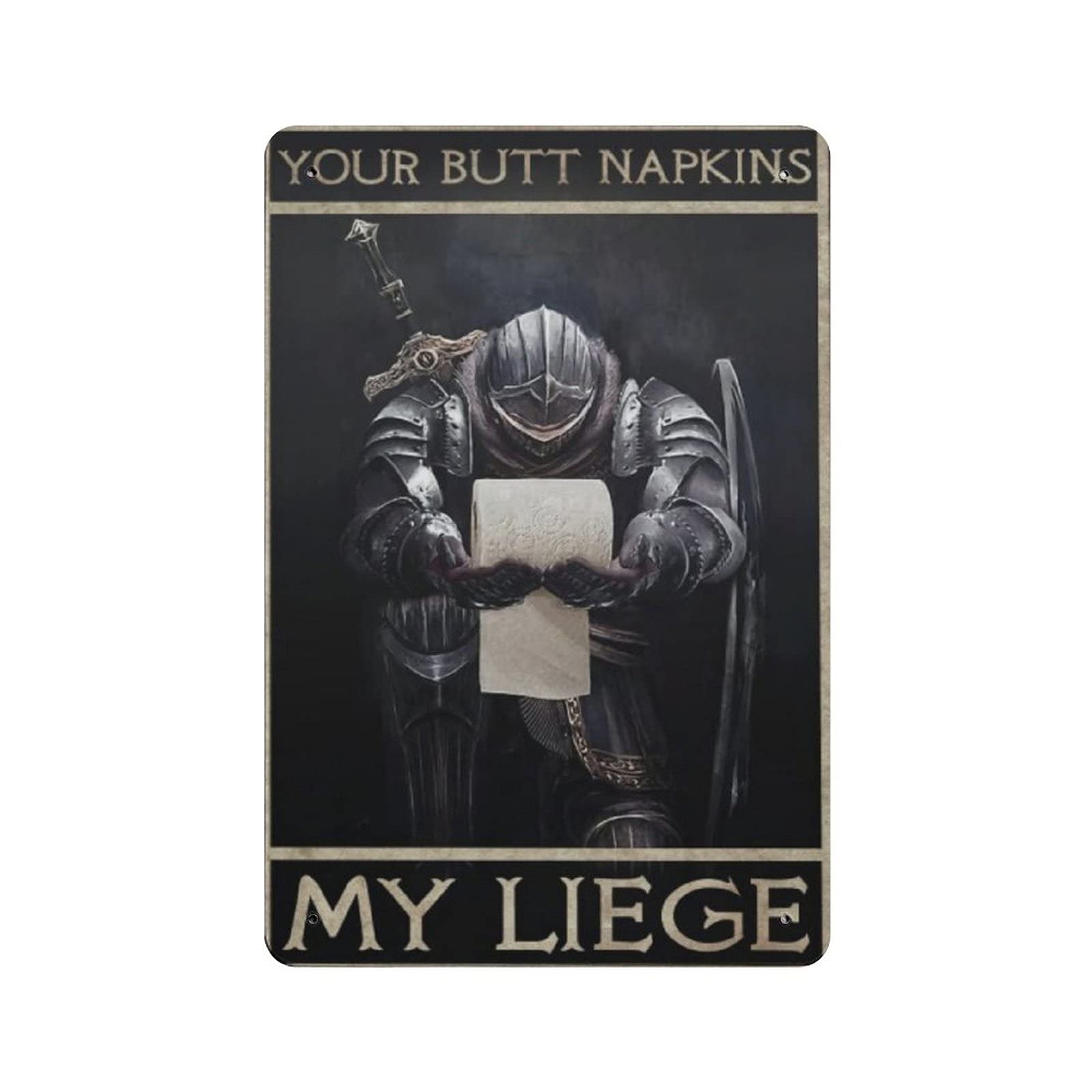 Dreacoss Material_tin3 Your Butt Napkins My Liege, Medieval Bathroom Tin Signs, Crusader Retro Funny Metal Sign Vintage Wall Art For Kitchen Garden Bathroom Farm Home Coffee Decor Tin Sign, 8X12 Inches