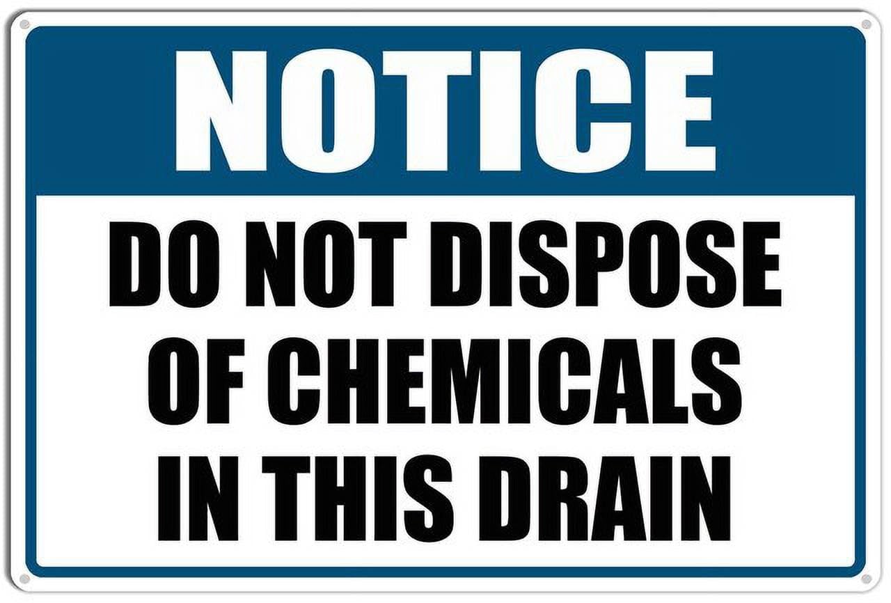 peiyeety Notice DoDispose of Chemicals in This Drain Easy Mounting Aluminum Yard Office Sign Outdoor & Indoor Safety Sign 12x16 Inches
