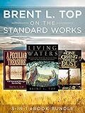 Brent L. Top on the Standard Works
