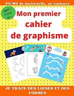 Mon premier cahier de graphisme : je trace des lignes et des formes: Ages 3 ans et plus. PS et MS de maternelle (en couleur)