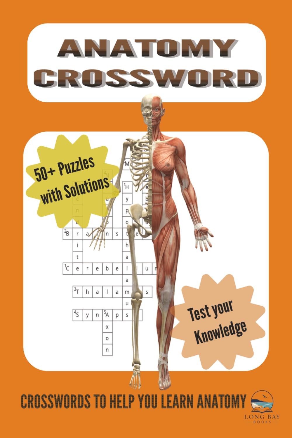Anatomy Crossword Puzzle Book: 50+ Puzzles with solutions | 6x9 inches 120 pages | Crosswords to help you learn Anatomy