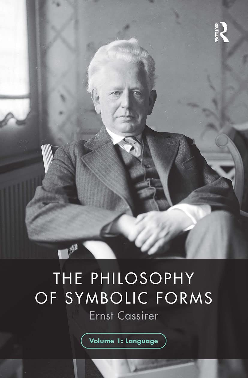 The Philosophy of Symbolic Forms, Volume 1: Language