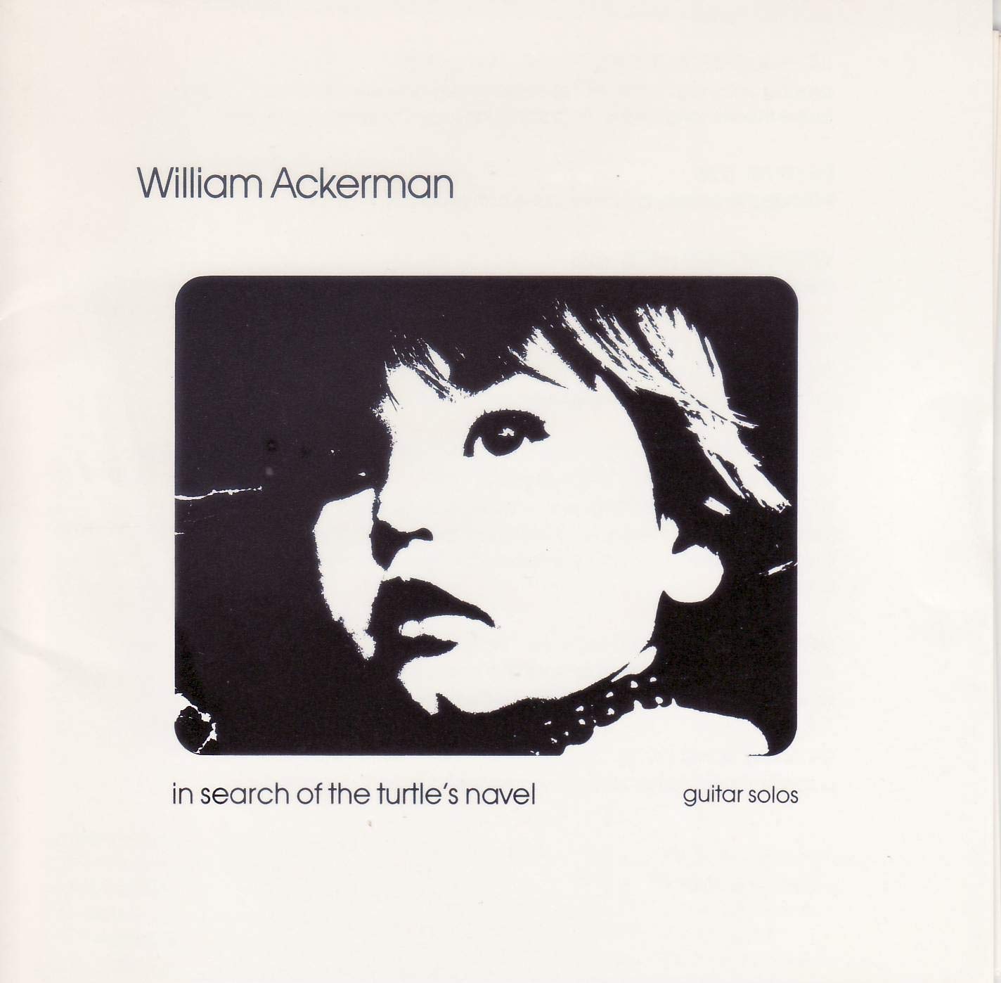 WILLIAM ACKERMAN - In Search Of The Turtle's Navel (Guitar Solos) - Disque CD