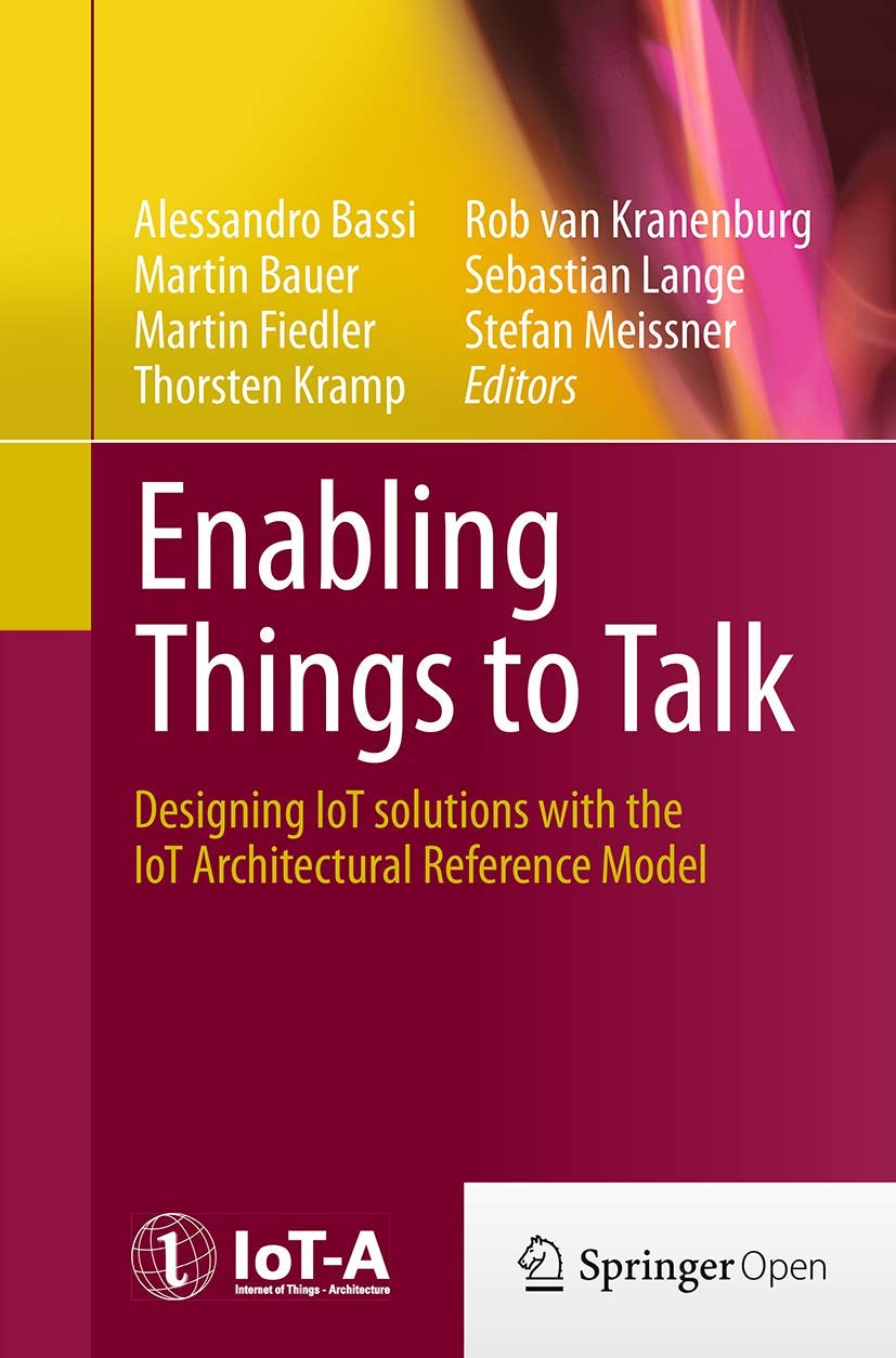 Buy Enabling Things to Talk: Designing Iot Solutions With the Iot Architectural Reference Model โ BookShops.in