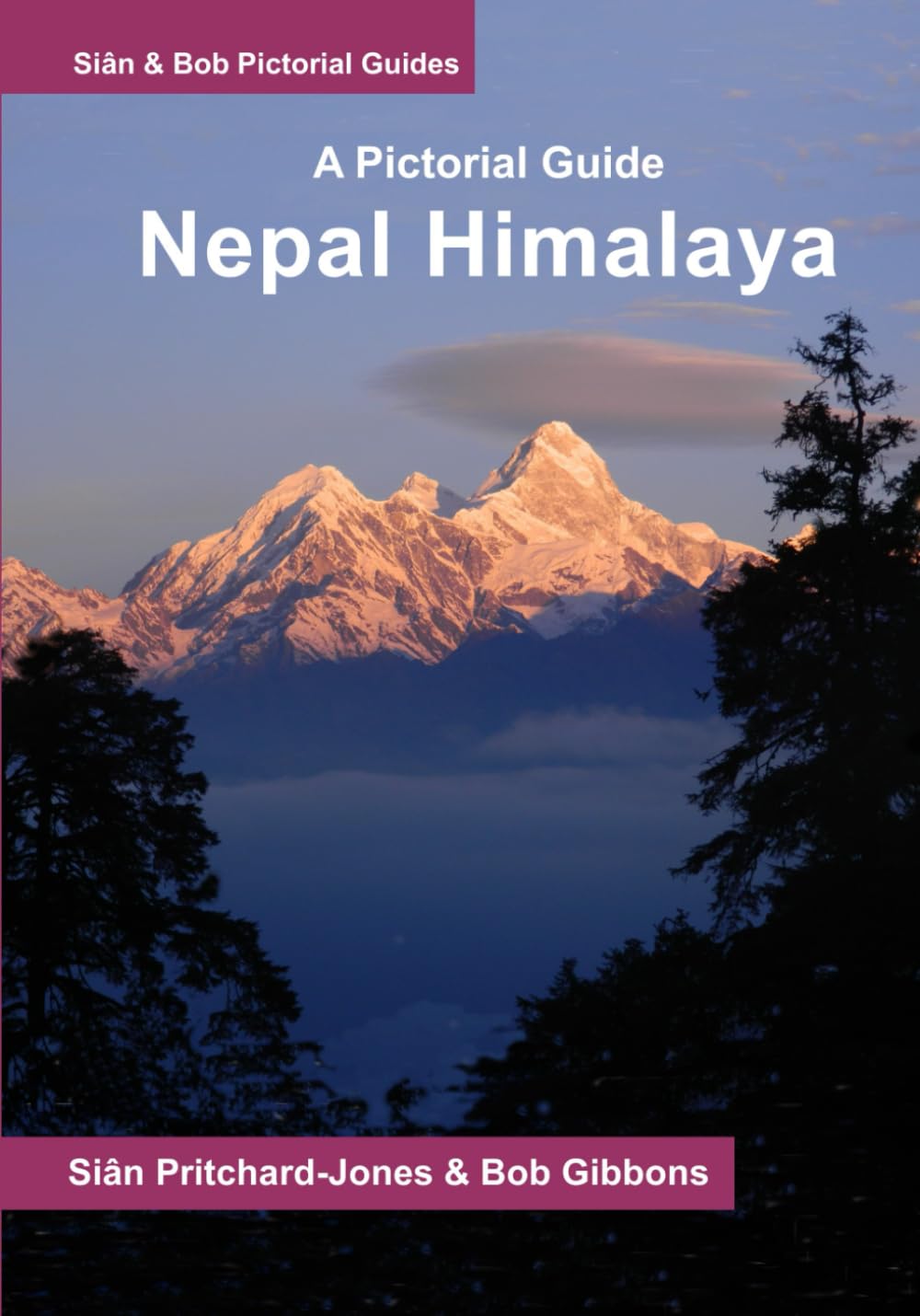 Nepal Himalaya: A Pictorial Guide: Everest, Annapurna, Langtang