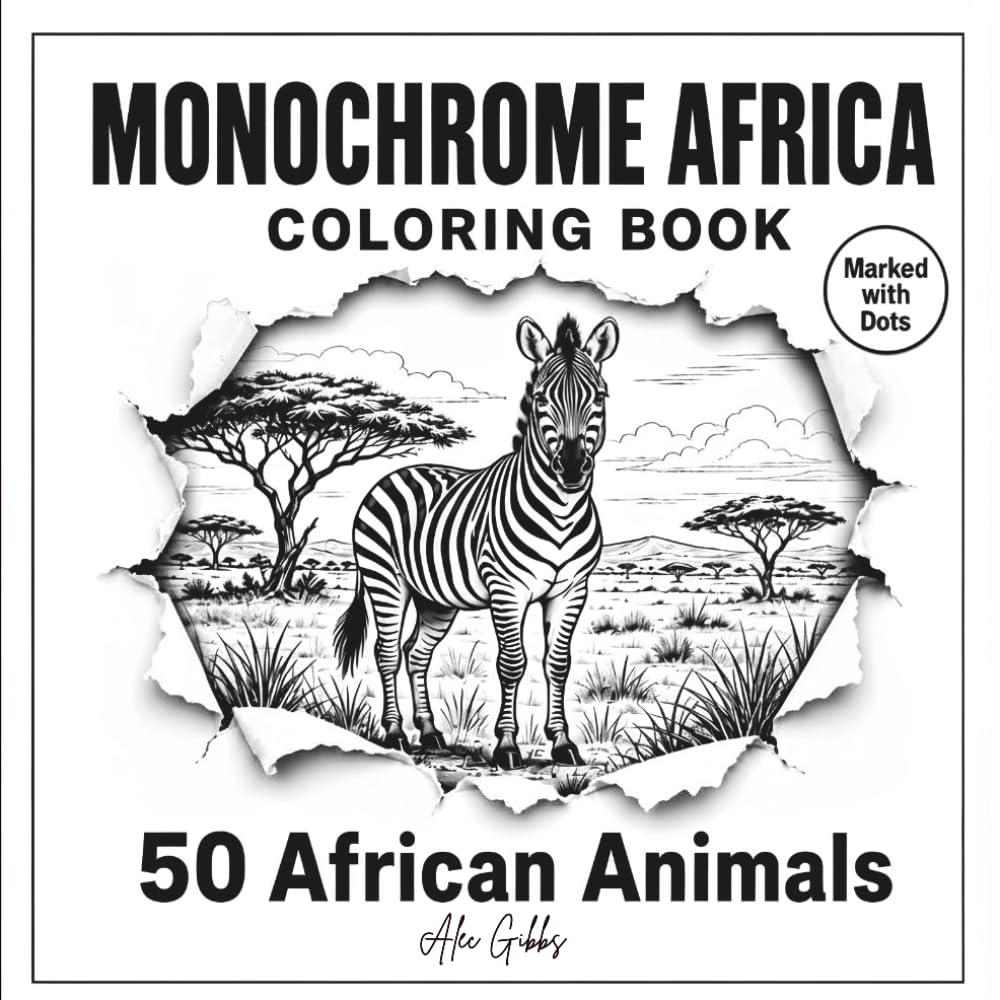 Monochrome Africa Coloring Book: 50 African Animals | A Bold and Relaxing Monochrome Coloring Book for Adults, Seniors, and Animal Lovers (Monochrome Coloring Collection)