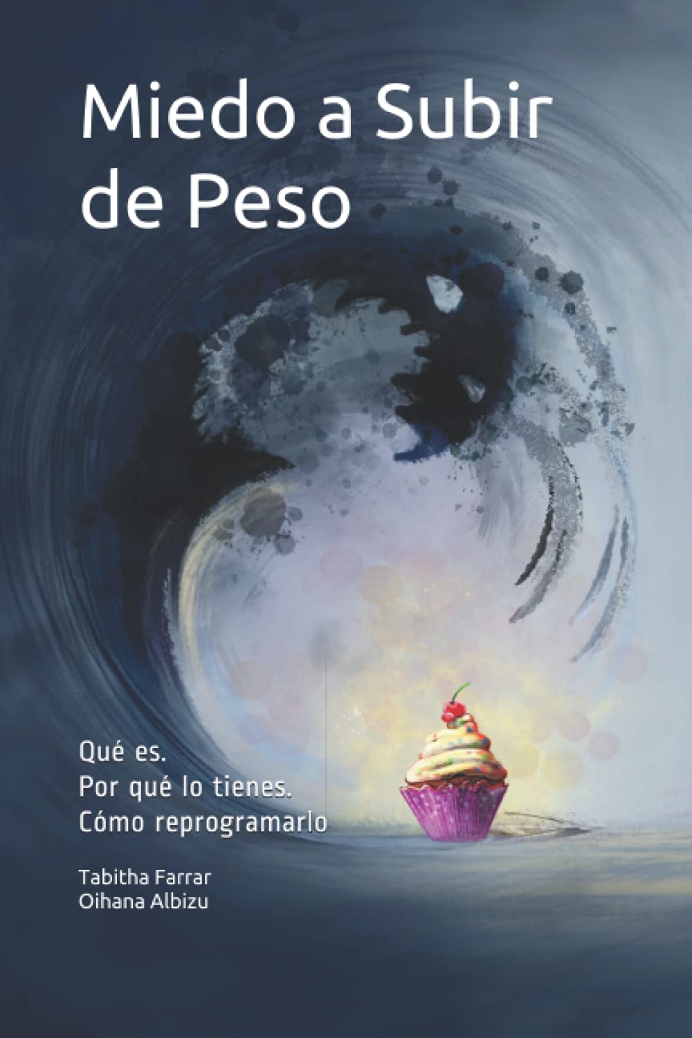 Miedo a Subir de Peso: Qué es. Por qué lo tienes. Cómo reprogramarlo
