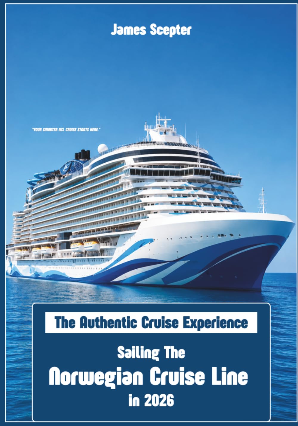 The Authentic Cruise Experience: Sailing The Norwegian Cruise Line in 2026