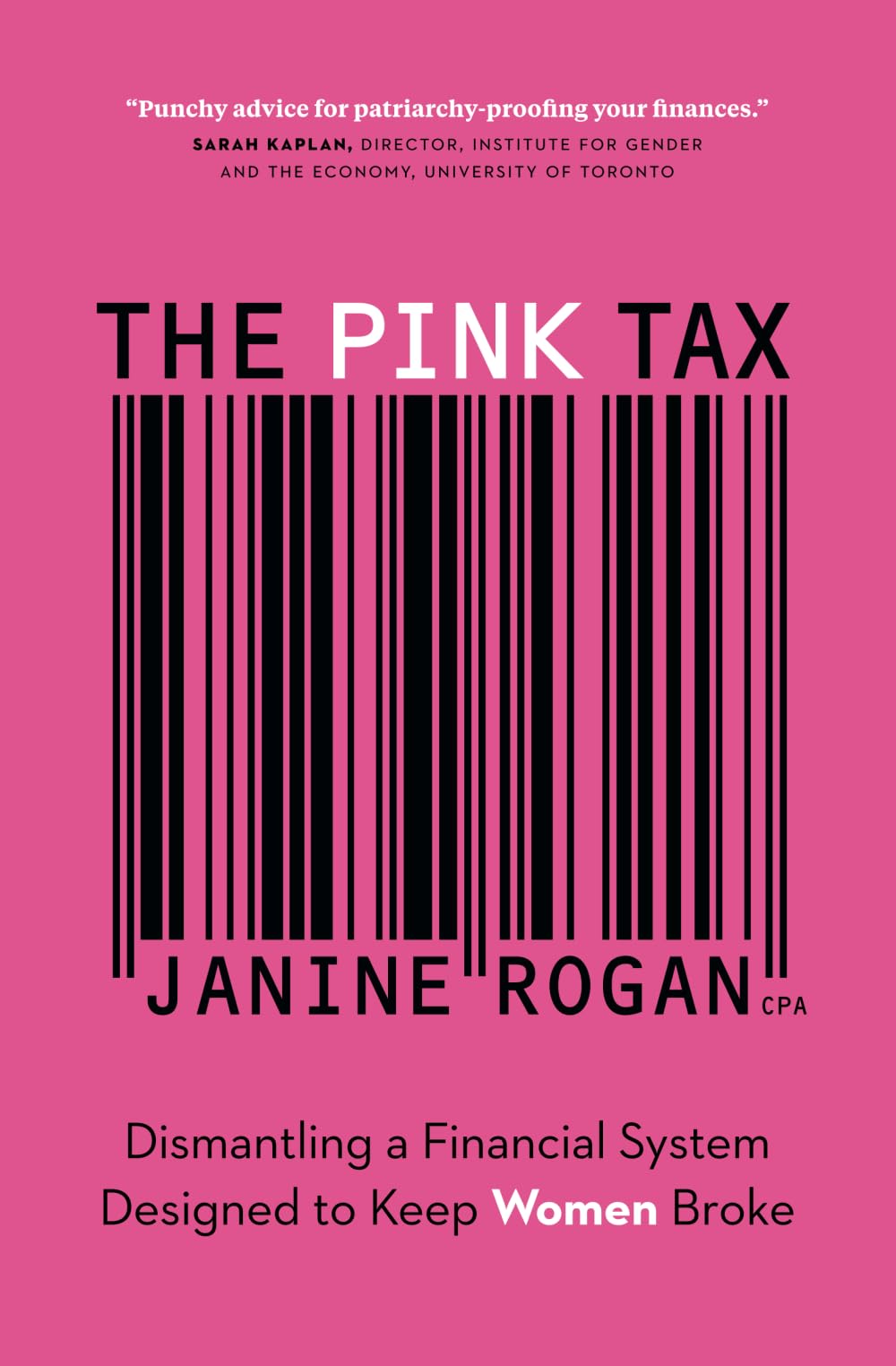 The Pink Tax: Dismantling a Financial System Designed to Keep Women Broke Paperback – May 4, 2023
