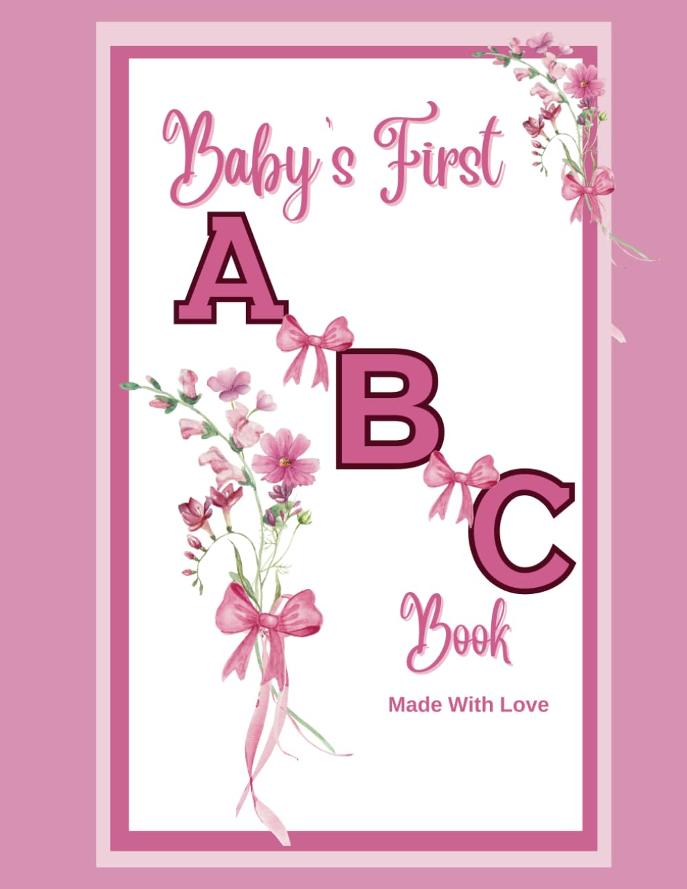 Baby's First ABC Coloring Guestbook: Pink Bow Theme Baby Shower Activity for Guest Sign Made with Love By Family and Friends