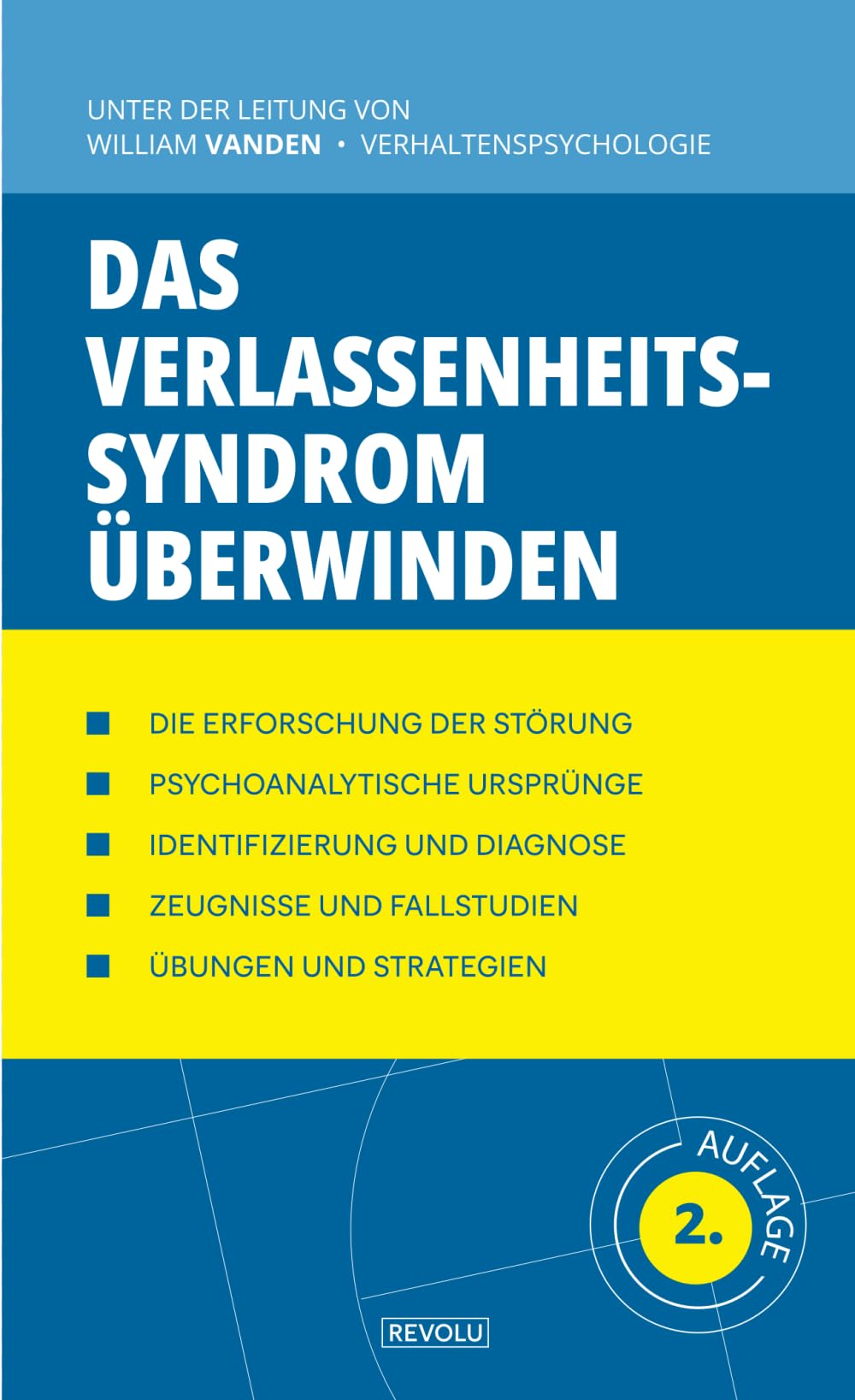 Das Verlassenheitssyndrom überwinden: Handbuch der angewandten Psychologie (Verhaltensstörungen Verstehen und Behandeln)