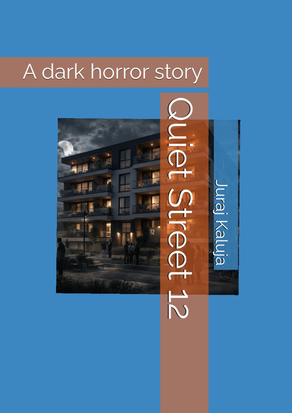 Quiet Street 12: A dark horror story