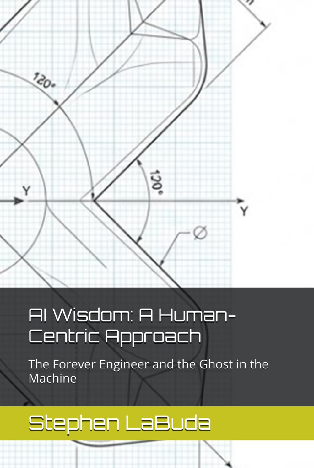 AI Wisdom: A Human-Centric Approach: The Forever Engineer and the Ghost in the Machine