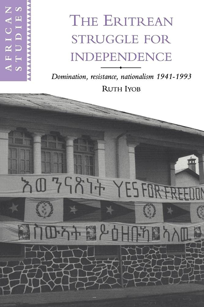 Eritrean Struggle for Independence: Domination,. Iyob<|