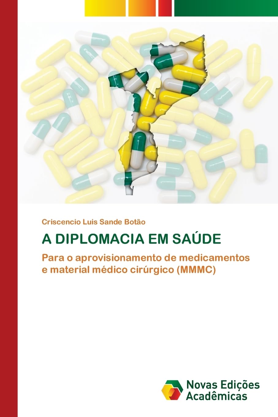 A DIPLOMACIA EM SAÚDE: Para o aprovisionamento de medicamentos e material médico cirúrgico (MMMC)