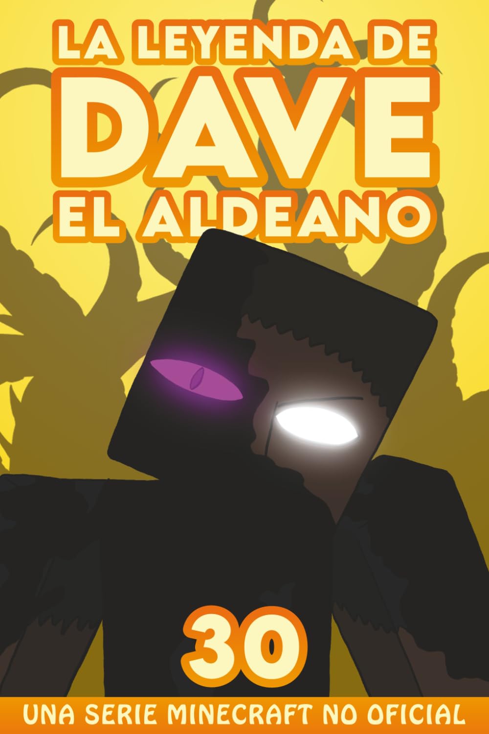 La Leyenda De Dave El Aldeano 30: Una Serie Minecraft No Oficial