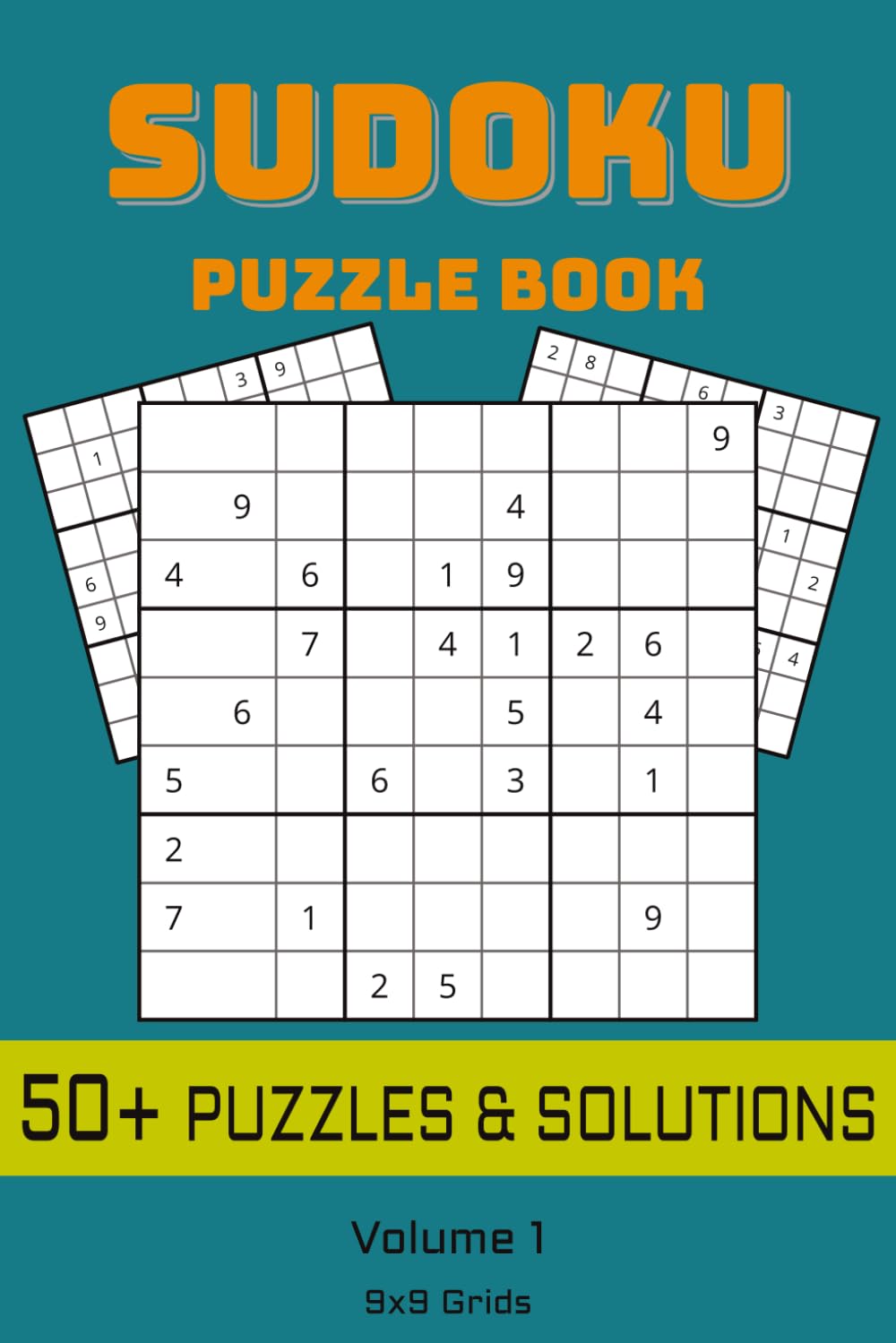 Sudoku Puzzle Book: Sudoku Puzzle Book | Volume 1 | 9x9 Grids | 6x9 Inches | 50+ Puzzles, Solutions Included