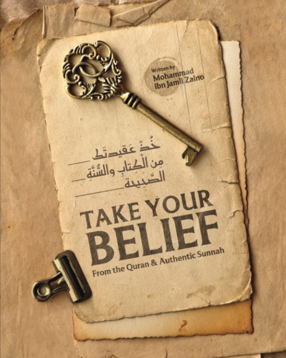 Take Your Belief from the Quran & Authentic Sunnah