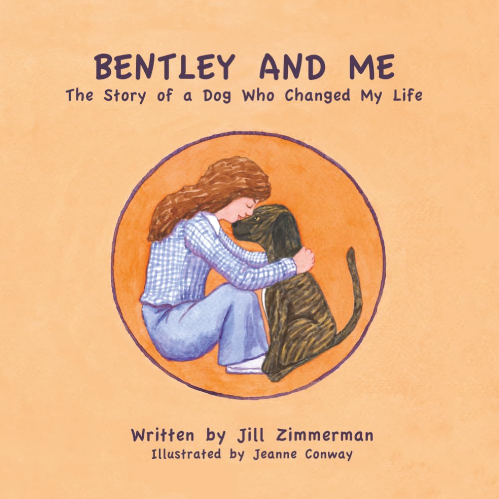 Bentley and Me: The Story Of A Dog Who Changed My Life
