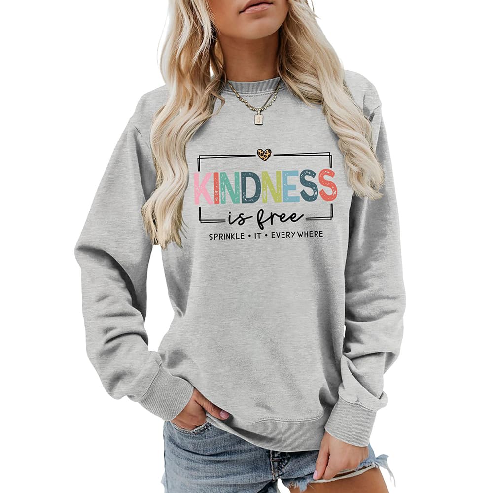 Mlzhan Women's Grey Kindness Is Free Sweatshirt Be Kind Teacher Teach Inspirational Sayings Tops Pullover Crewneck Shirt (,S)