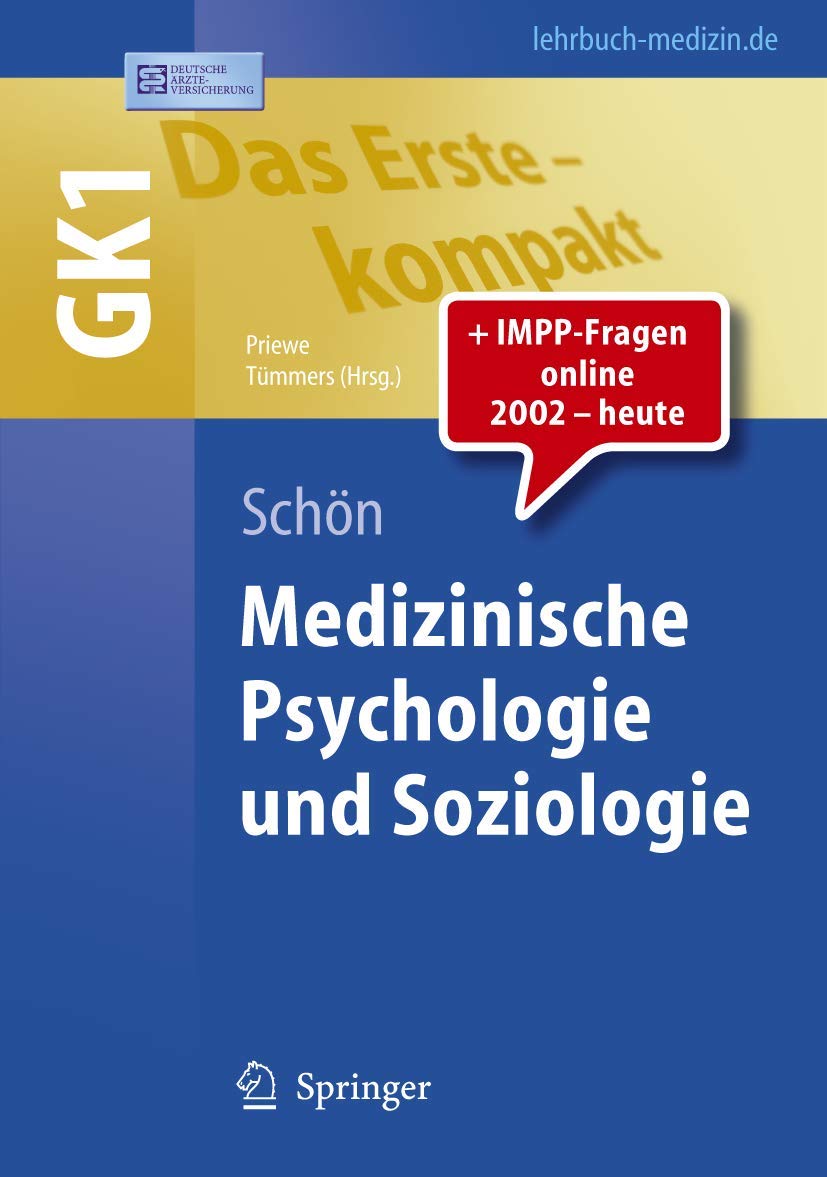 Das Erste – kompakt: Medizinische Psychologie und Soziologie - GK1 (Springer-Lehrbuch)