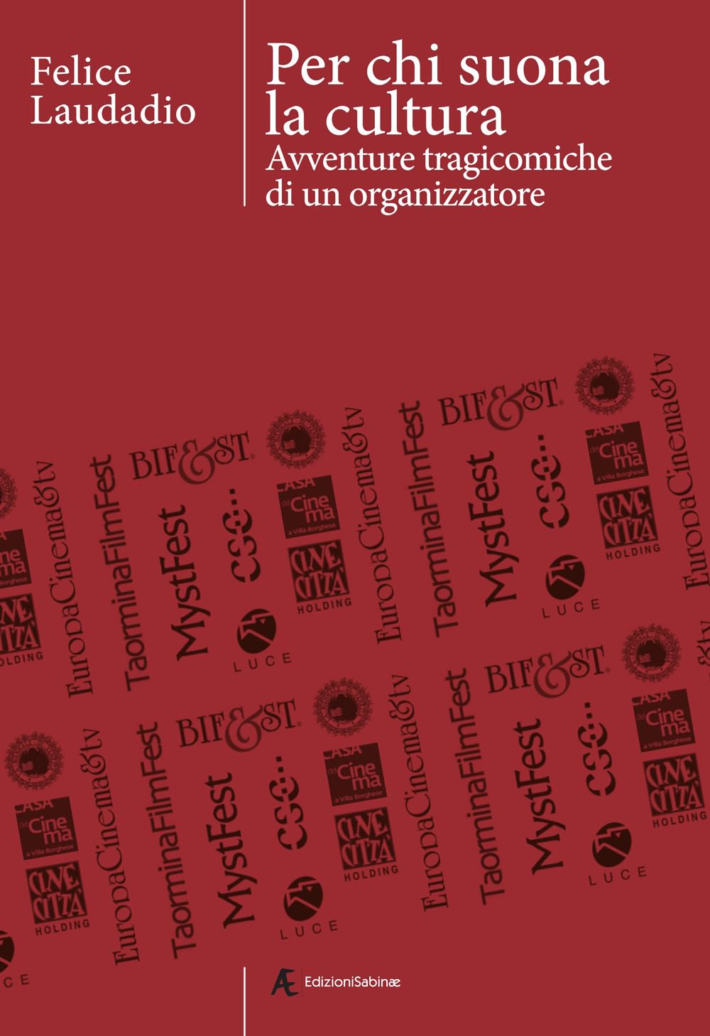 Per Chi Suona La Cultura. Avventure Tragicomiche Di Un Organizzatore - 4
