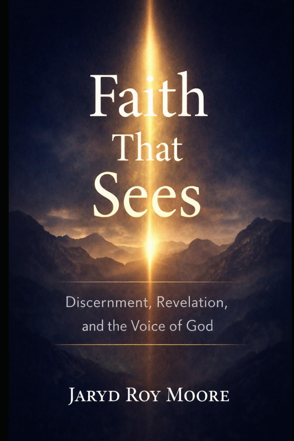 Faith that Sees: Discernment, Revelation, and the Voice of God