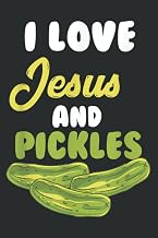 I Love Jesus Pickles Religious Vegetarian Pickle Lover: My Prayer Map Journal 6" x 9", 120 Pages for Writing & Notes, for Girls and Women, Memo Diary Subject Notebooks Planner.