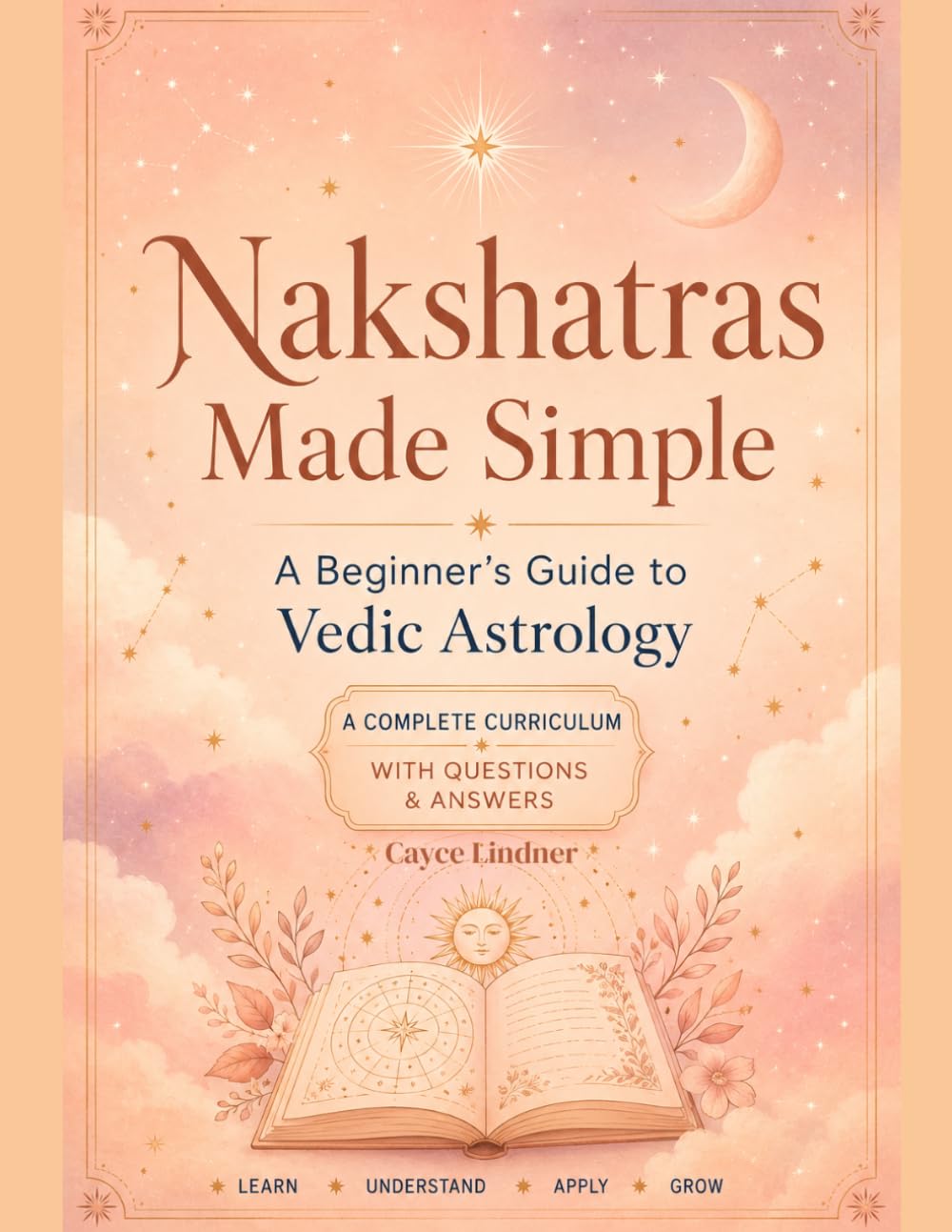 Nakshatras Made Simple: A Beginner's Guide to Vedic Astrology