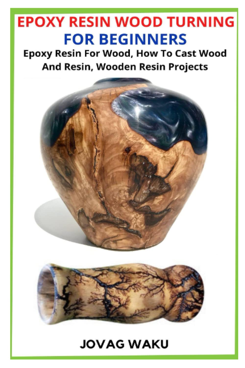 Buy EPOXY RESIN WOOD TURNING FOR BEGINNERS Epoxy Resin For Wood, How