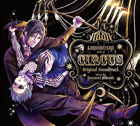 Amazon 黒執事 Book Of Circus Original Soundtrack Tvサントラ Yasunori Mitsuda アニメ ミュージック Amazon 黒執事 Book Of Circus Original Soundtrack Tvサントラ Yasunori Mitsuda アニメ ミュージック