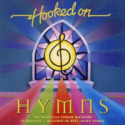 Hooked On Hymns The Nashville String Machine Digital Music