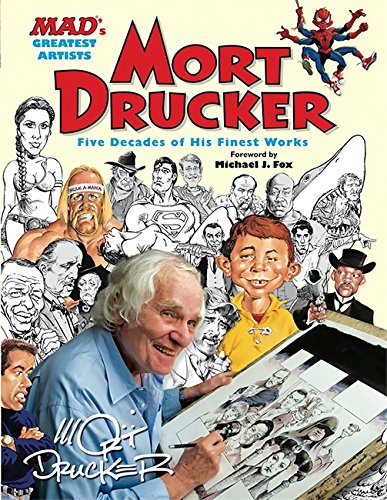 MAD's Greatest Artists: Mort Drucker: Five Decades of His Finest Works MAD's Greatest Artists: Mort Drucker: Five Decades of His Finest Works