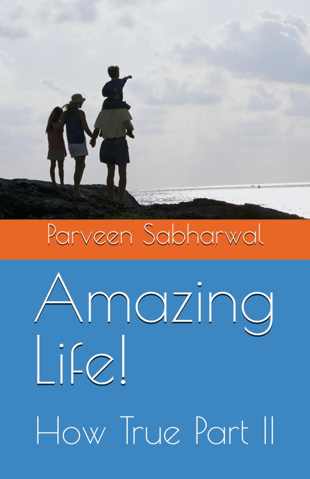 Amazing Life!: How True Part II