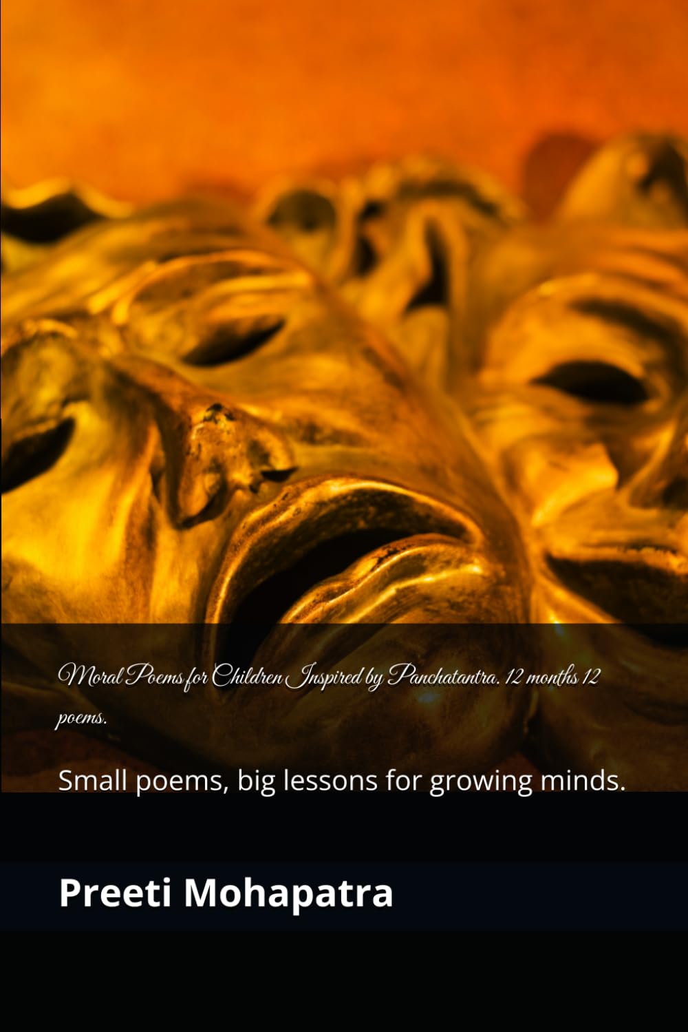 Moral Poems for Children Inspired by Panchatantra. 12 months 12 poems.: Small poems, big lessons for growing minds.