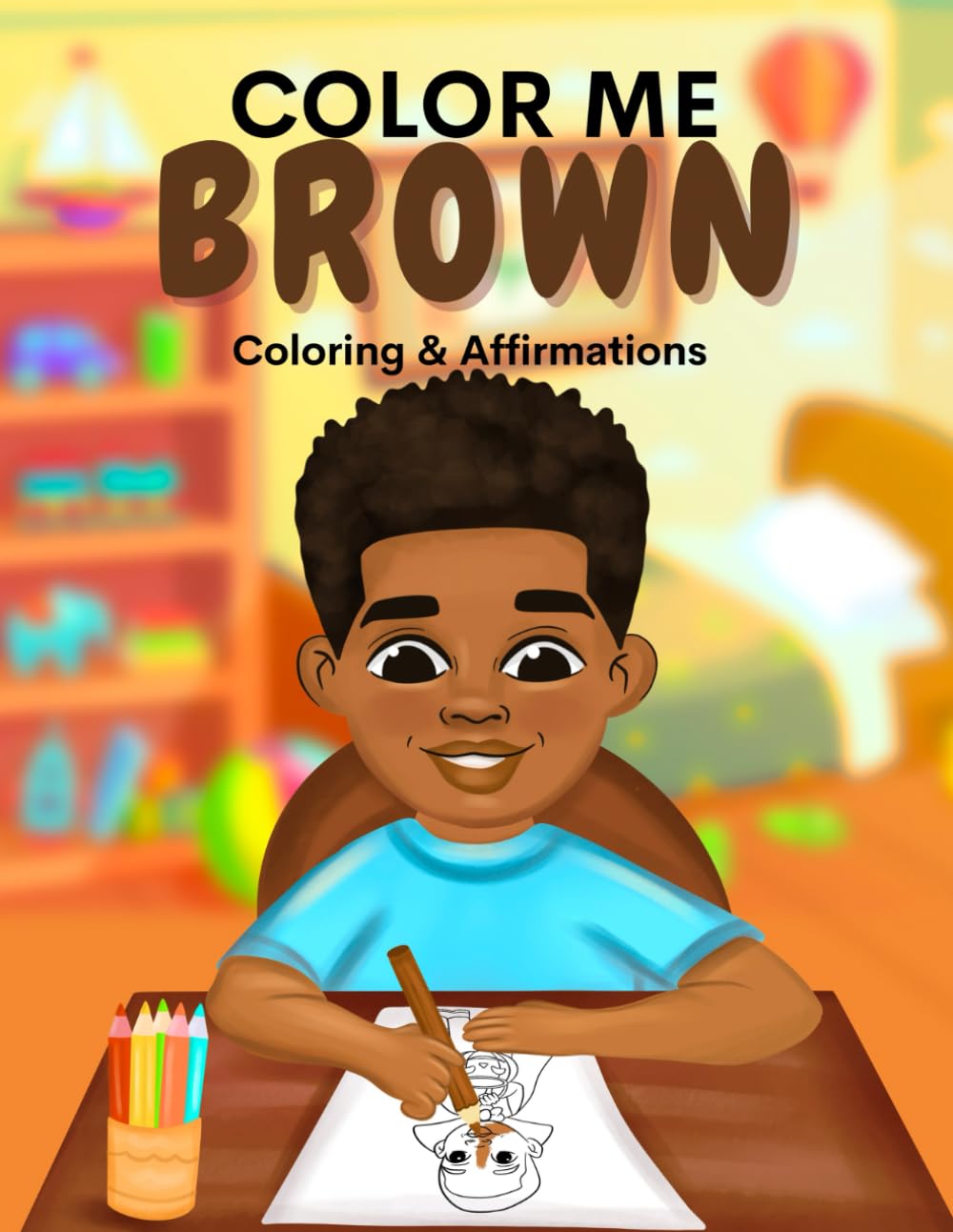 Color Me Brown: A Coloring & Activity Book that Celebrates Young Brown Boys: Simpson, Shanley ...