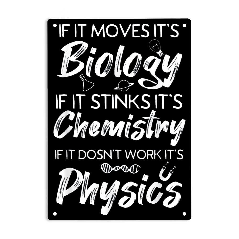 peiyeety If It Moves It's Biology If It Stinks It'sIf It Dosn't Work It's Physics Signs Metal Tin Sign, Funny Science Poster for Home/Office/Bedroom Wall Decor Plaque Sign 8x12 Inch