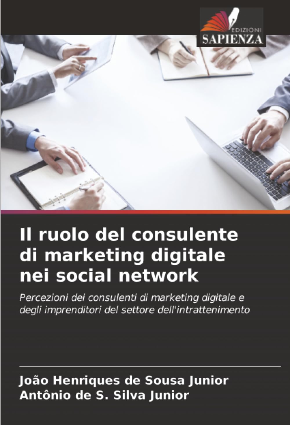Il ruolo del consulente di marketing digitale nei social network: Percezioni dei consulenti di marketing digitale e degli imprenditori del settore dell'intrattenimento