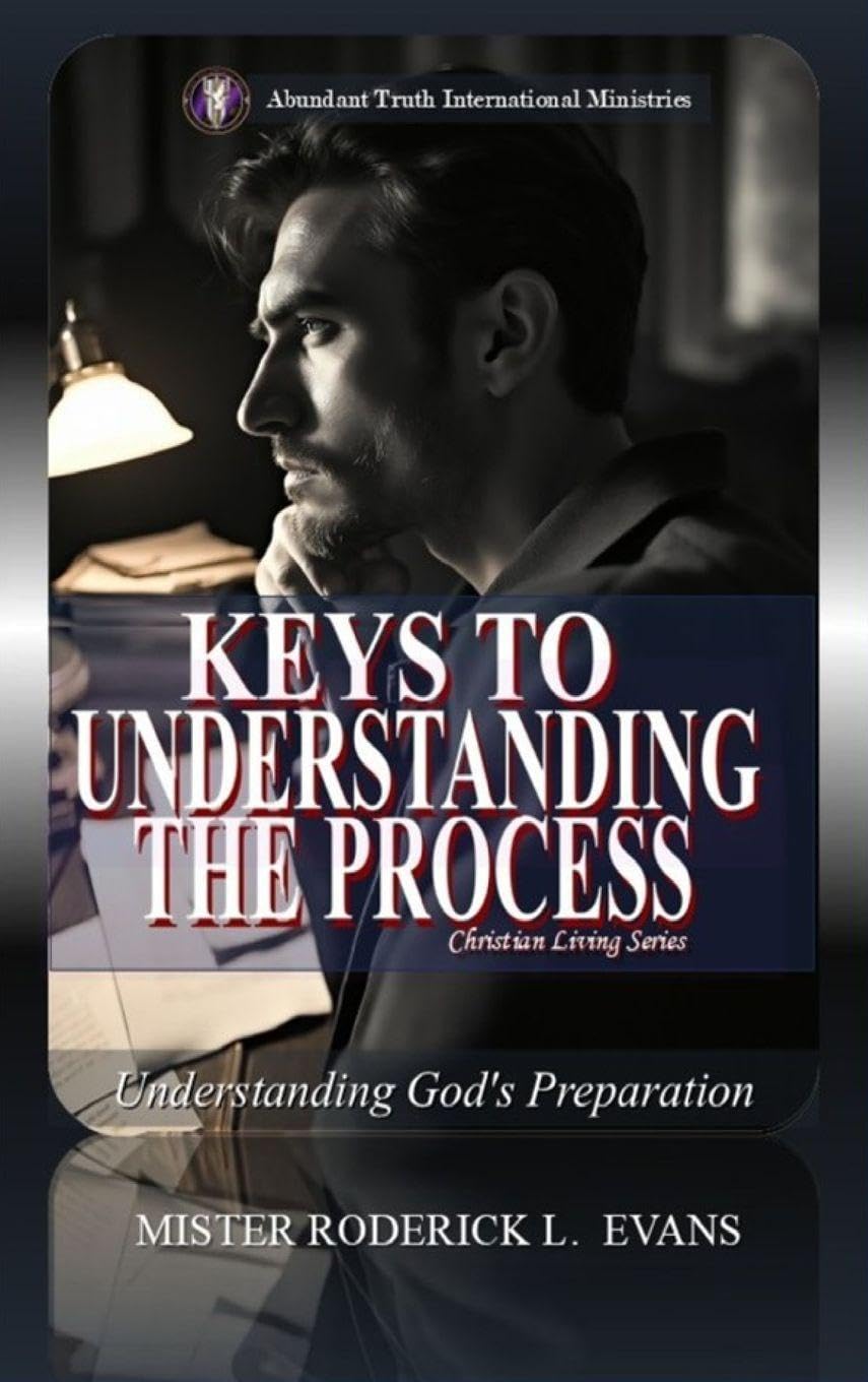 Keys to Understanding the Process: Understanding God's Preparation: 3 (Christian Living)