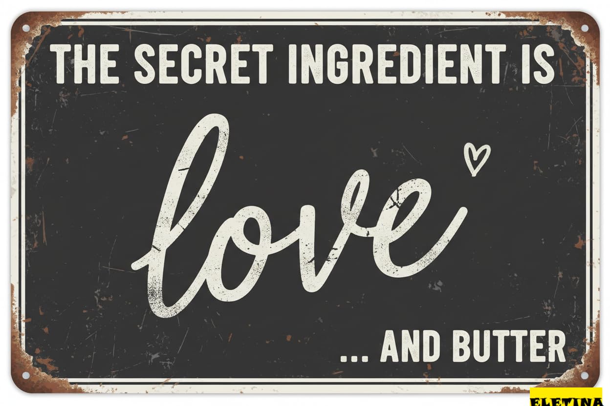 Vintage Metal Tin Sign for Man Cave The Secret Ingredient Is Love En Home Kitchen, 8x12 Inch, Secret Ingredient Is Love And Butter