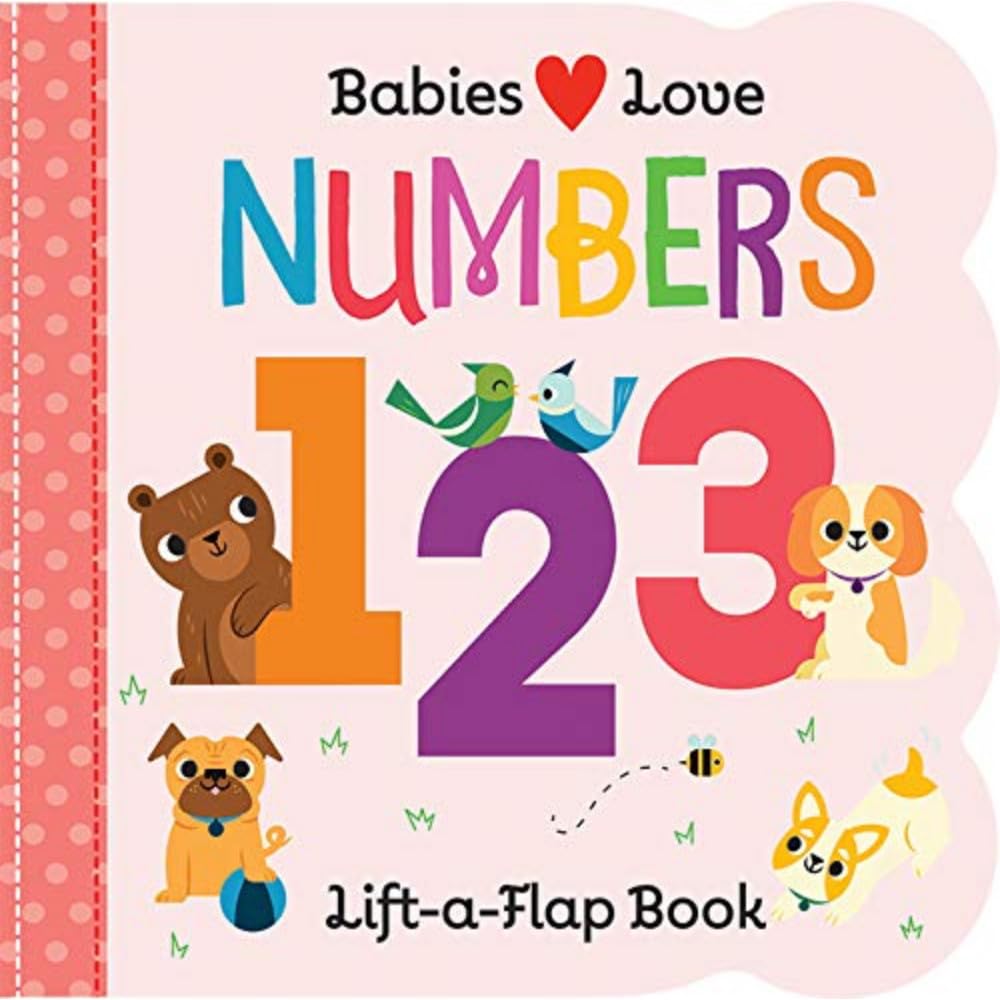 Babies Love: Numbers (Fun Children's Interactive Lift a Flap Board Book for Ages 0 and Up)