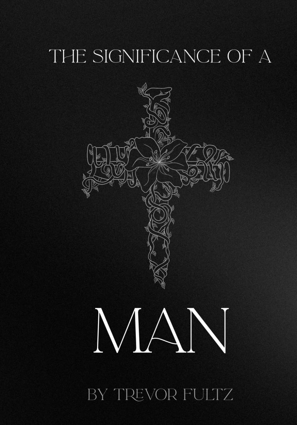 The Significance of a Man