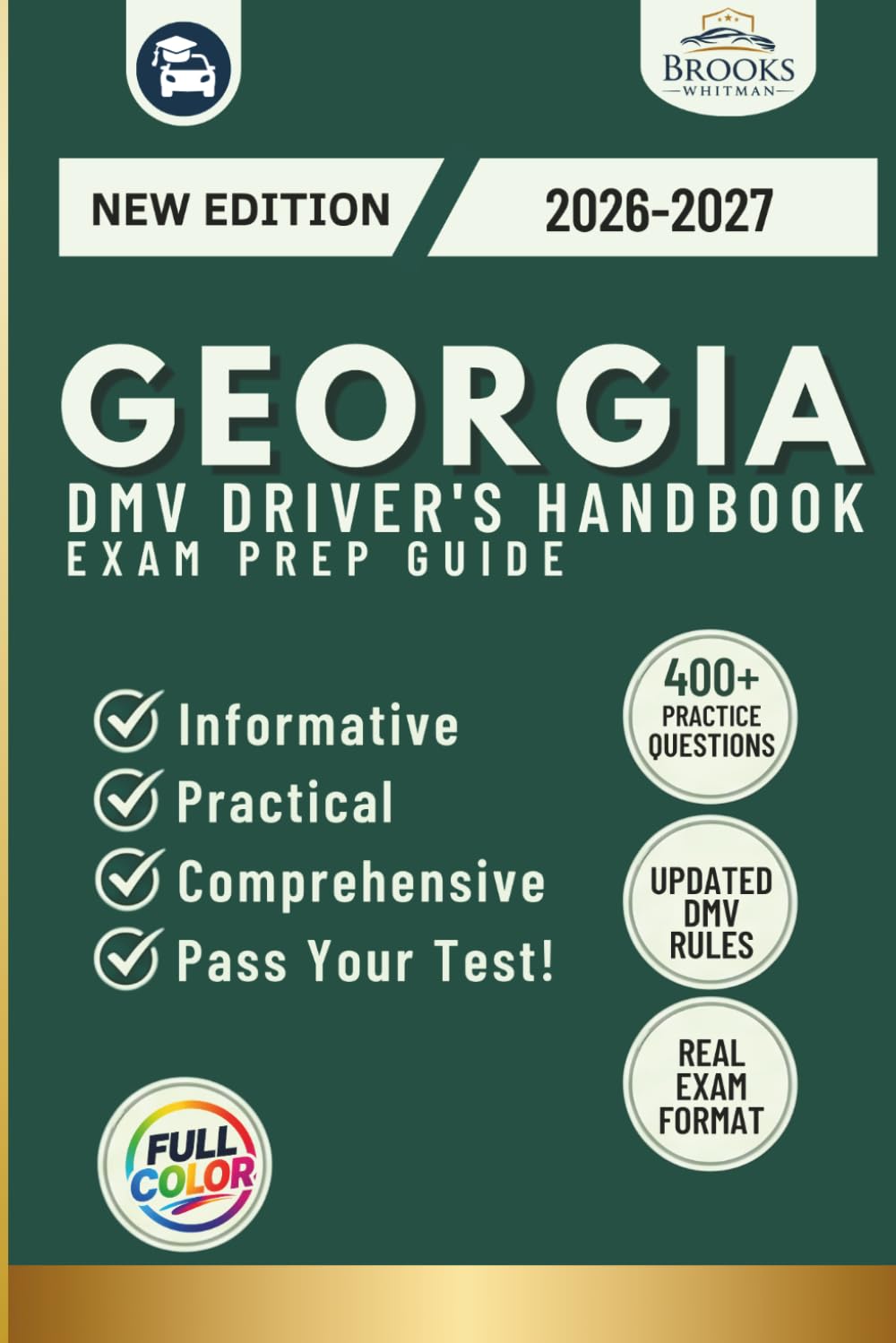 Georgia DMV Driver’s Handbook & Exam Prep: Easy-to-Follow Guide to Pass Your Permit Test – Includes 400 Practice Questions and Real Exam Strategies (Full Color)