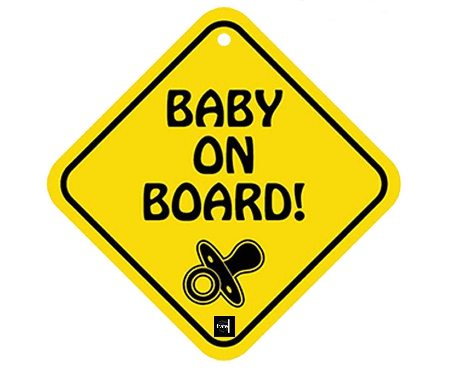 Fratelli Baby On Board -Weatherproof Car Safety Sign indicating a Baby / Infant / Caring Mother on Board-Adorable Design for Maximum Attention-Enhance Road Visibility & Safety-17X17 Cm Size (Soother / Pacifier)