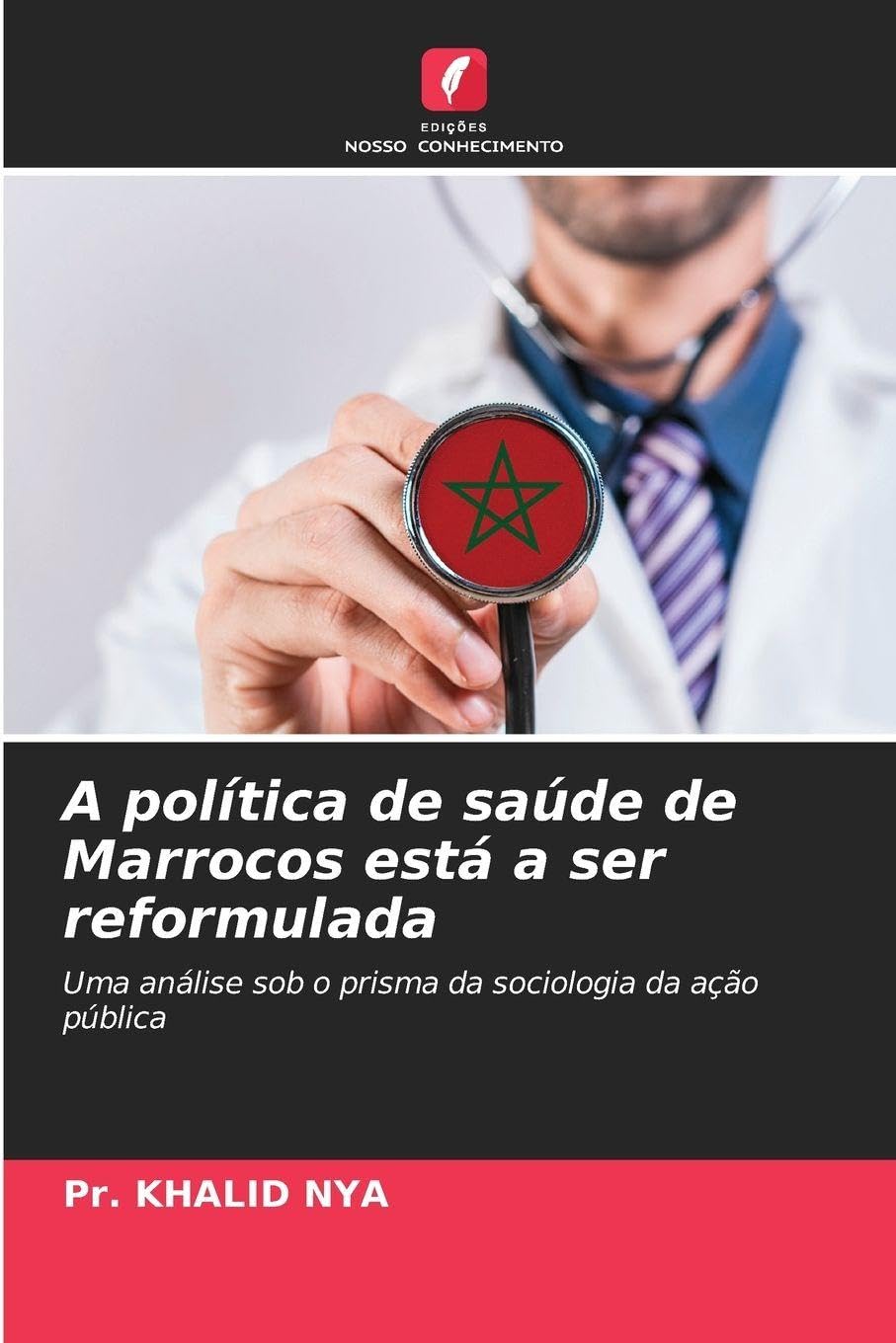 A política de saúde de Marrocos está a ser reformulada: Uma análise sob o prisma da sociologia da ação pública
