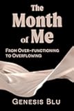The Month of Me: From Over-Functioning to Overflowing
